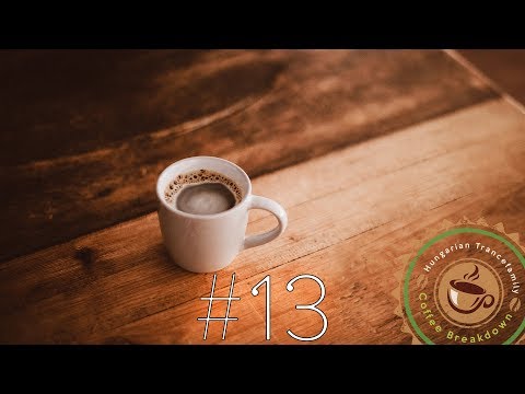 ► Coffee Breakdown #013  [Trance Mini-mix]