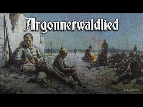 Argonnerwaldlied [German soldier song][+English translation]