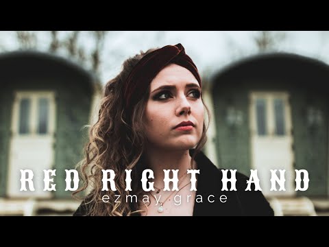 Red Right Hand (Nick Cave) - Ezmay Grace