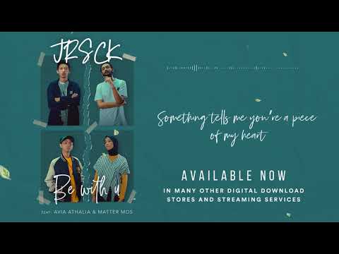 JRSCK — Be With U feat. Avia Athalia & Matter Moss [OFFICIAL LYRIC VIDEO ]