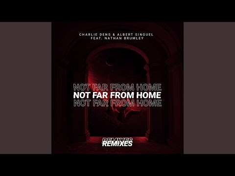Not Far from Home (Noz Cate Remix) (feat. Nathan Brumley)