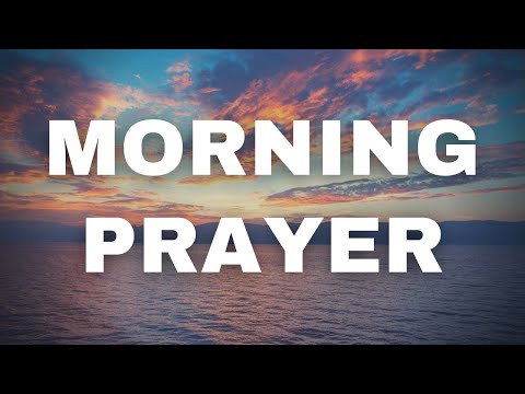 A Morning Prayer to Start Your Day With God - Good Morning