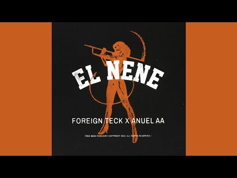 Foreign Teck & Anuel AA - El Nene [Audio Oficial]