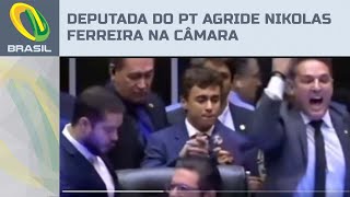 Deputada do PT agride Nikolas Ferreira na Câmara