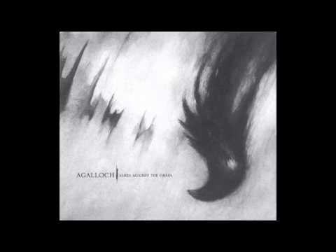 Agalloch - Ashes Against The Grain (2006) Full Album