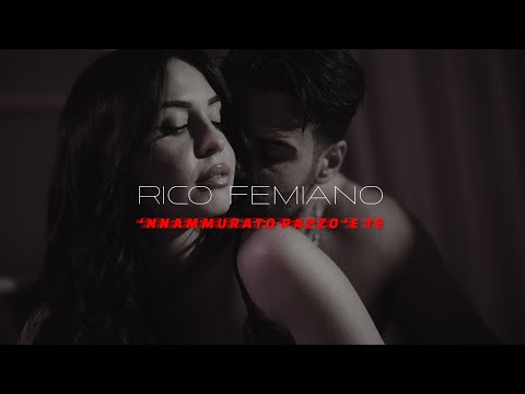 Rico Femiano - 'Nnammurato pazzo 'e te (Official video)