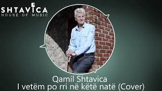 Qamil Shtavica - I Vetëm Po Rri Në Këtë Natë