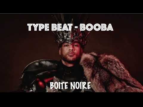 BOOBA - TYPE BEAT 2018 // Boite Noire