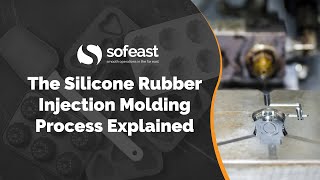The Silicone Rubber Injection Molding Process Explained (Video 2)