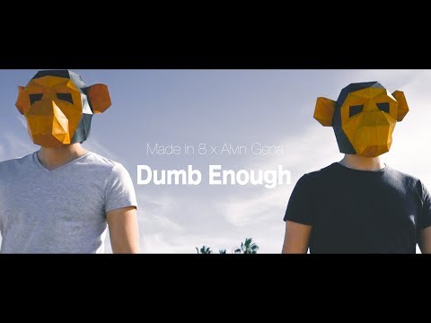 Made in 8 x Alvin Gena - Dumb Enough (Official Video)