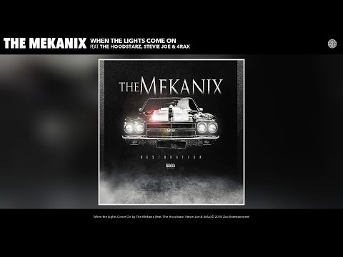 The Mekanix - When the Lights Come On (Audio) (feat. The Hoodstarz, Stevie Joe & 4rAx)