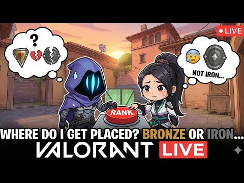 Where Do I Get Placed? Bronze or Iron… Please Not Iron 😅  |  LIVE STREAM