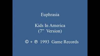 Euphrasia - Kids In America (7" Version)