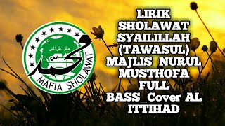 Download lagu Lirik  SYAILILLAH (TAWASUL) Majelis Nurul Musthofa Full Bass_Cover Feat GRUP AL ITTIHAD mp3