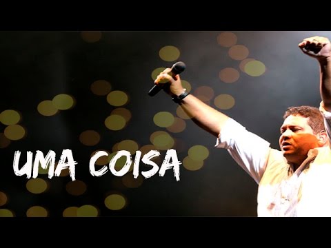 Uma Coisa Peço Ao Senhor