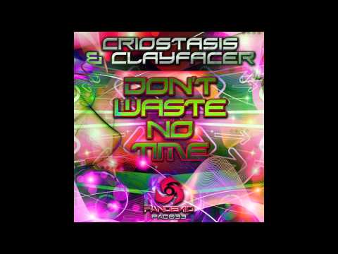 Clayfacer, Criostasis - Don't Waste No Time (Original Mix) [Pandemic Digital]