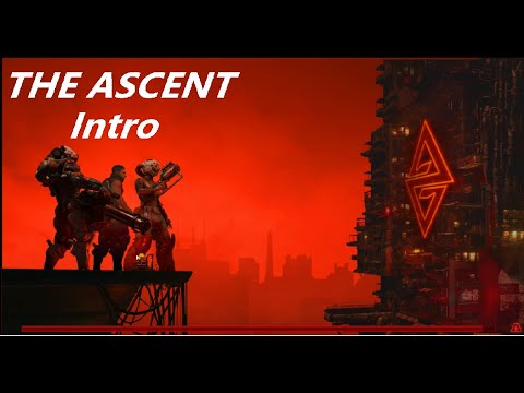 THE ASCENT - Intro/Starting the game