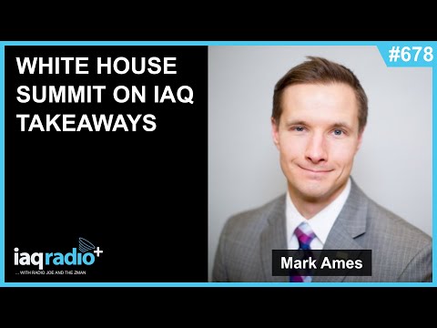 678: Mark Ames - AIHA Director, Government Relations - White House Summit on IAQ Takeaways