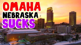 TOP 10 Reasons why OMAHA NEBRASKA is the WORST city in the US!