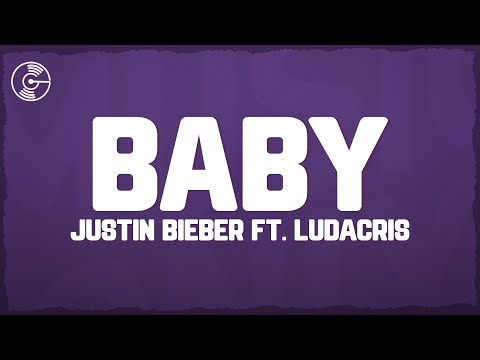 Justin Bieber - Baby (Lyrics) ft. Ludacris