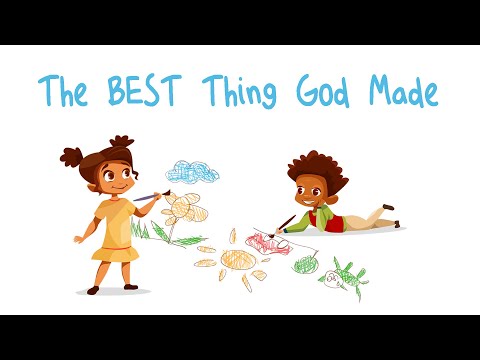 The Best Thing God Made/Read Aloud Story
