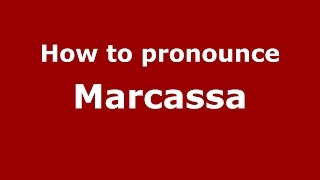 How to pronounce Marcassa