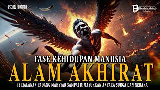 Download lagu Fase Kehidupan Manusia di Alam Akhirat dari Padang Mahsyar sampai dimasukkan antara Surga dan Neraka mp3