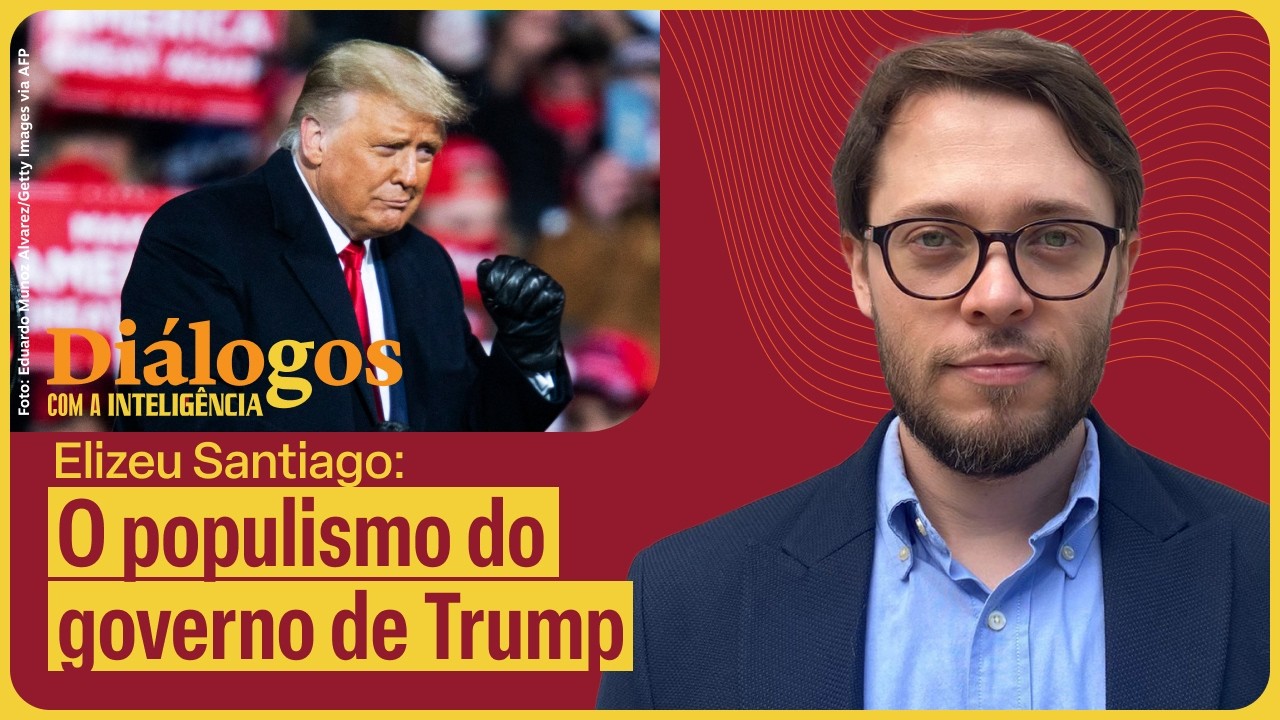 Elizeu Santiago: “O mundo ideal de Trump tem populistas de direita neoliberais” | Diálogos