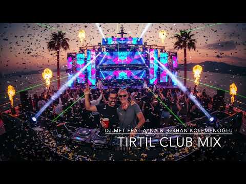 Ayna - Tırtıl ( DJ MFT Club Mix ) Cover Remix -  Türkçe deep House - Türkçe Pop