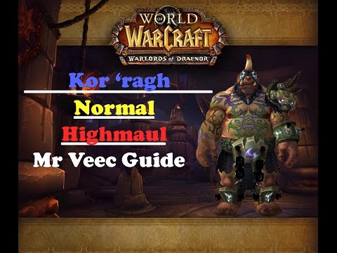 Ko'ragh Normal/Heroic Highmaul Guide - Mr Veec [Arabic]