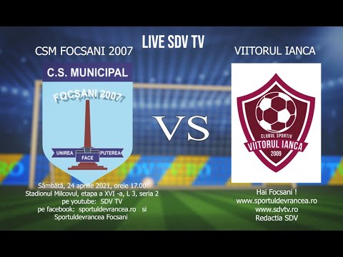 LIVE SDV TV  - CSM 07 Focsani - Viitorul Ianca