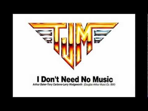 T.J.M. - I Don't Need No Music