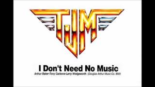 T.J.M. - I Don't Need No Music