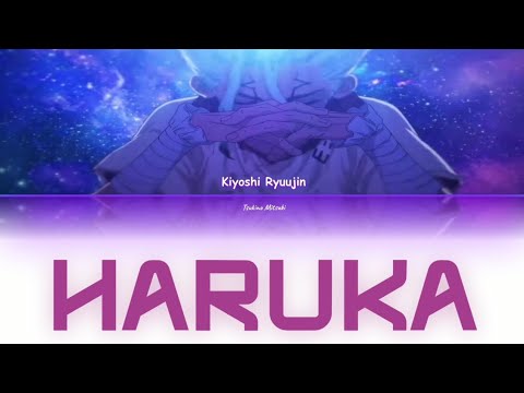 Dr. STONE / Haruka (遥か) - Kiyoshi Ryuujin 「Kan/Rom/Per」