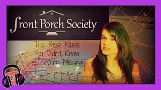 FRONT PORCH SOCIETY: AWESOME UNDERGROUND ★ MUSIC REVIEW #14