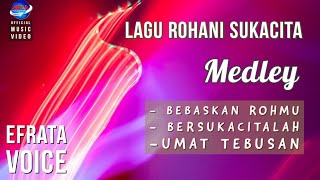 Download lagu Lagu Rohani - Medley - Bebaskan Rohmu - Bersukacita - Umat Tebusan - Efrata Voice ( M.Video) mp3 Download lagu Lagu Rohani - Medley - Bebaskan Rohmu - Bersukacita - Umat Tebusan - Efrata Voice ( M.Video) mp3