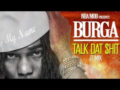 Burga - Talk Dat $h** - Lucci Remix