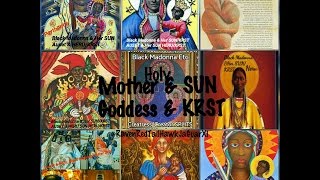 The Holy BlackMadonna &amp; Her SUN KRST Heru