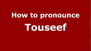 How to pronounce Touseef
