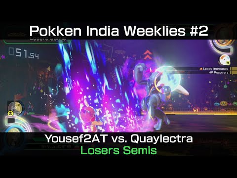 Pokkén India Weekly #2 - Losers Semis: Yousef2AT (Libre) vs Quaylectra (Shadow Mewtwo, Suicune)