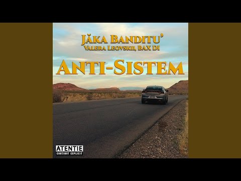 Anti-Sistem (feat. Valera Leovskii & BAX DI)