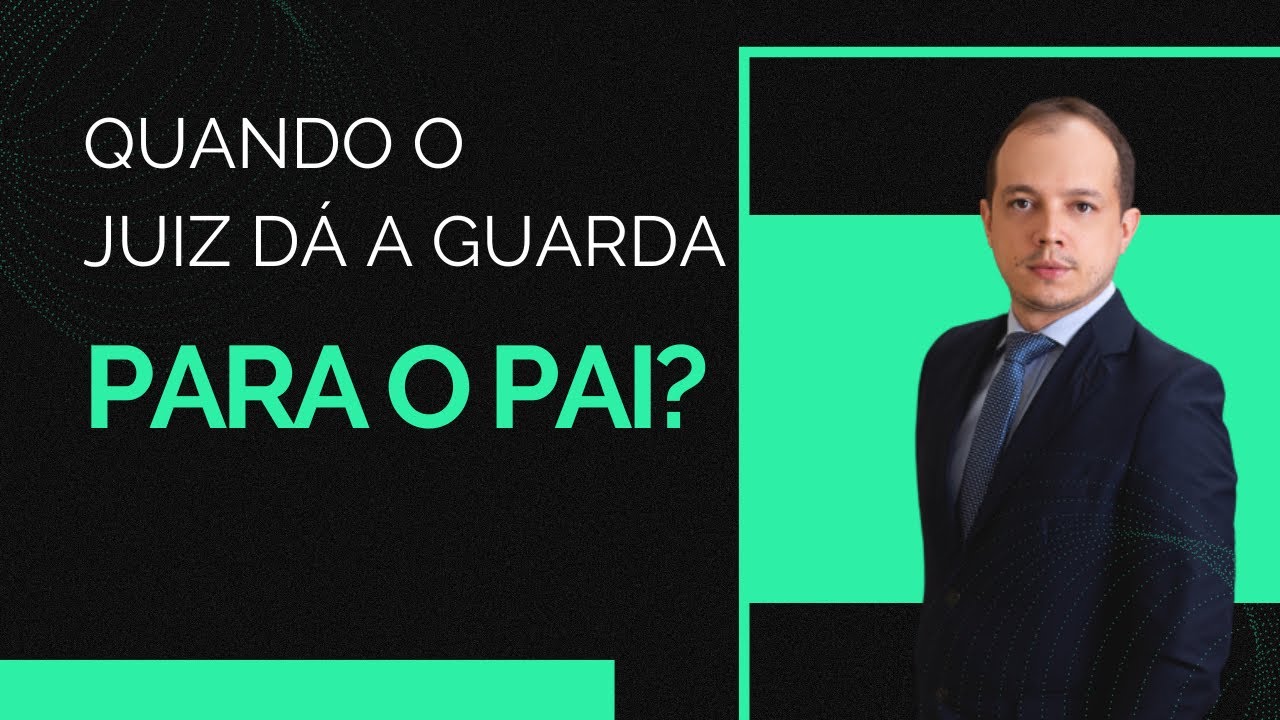 QUANDO O JUIZ DA A GUARDA PARA O PAI? Vídeo completo!