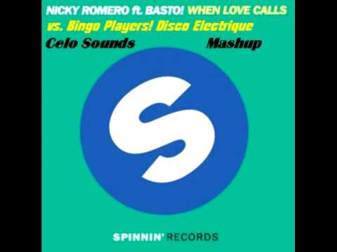 When Love Calls Disco Electrique - Basto ft. Nicky Romero vs. Bingo Players (Celo Sounds Mashup)