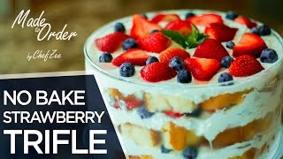 No Bake Strawberry Trifle Dessert | Made to Order | Chef Zee Cooks