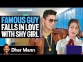 FAMOUS CELEBRITY Falls In Love With SHY GIRL Dhar Mann Studios