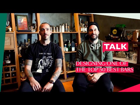 SIP TALK | Nikos Bakoulis and Nick Sourmpatis - Designing one of the top 50 best bars