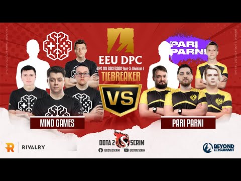 Mind Games vs Pari Parni - DPC EEU 2021/22 Tour 3: Division I - Tiebreaker Match - BO1