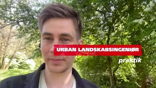 Praktikforløb på Urban landskabsingeniør