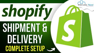 Shopify Setup - How to Set Up Shipment and Delivery Settings on Shopify | Shopify Tutorials