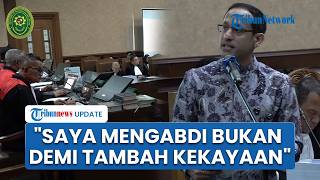 [FULL] Pembelaan Nadiem Penuh Emosi di Ruang Sidang: Saya Mempertaruhkan Segalanya demi Mengabdi